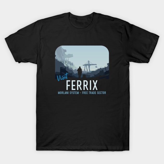 Visit Ferrix T-Shirt by Scud"